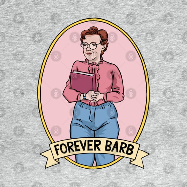 Stranger Things "Forever Barb" by nicklacke